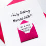 Personalised Fancy Getting Married Wedding Card, thumbnail 2 of 7