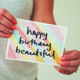 'Happy Birthday Beautiful' Hand Lettered Birthday Card, thumbnail 1 of 4