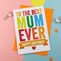 Best Ever Mum Or Mummy Birthday Card, thumbnail 2 of 2