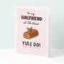 Yule Do Girlfriend Funny Christmas Card, thumbnail 1 of 3