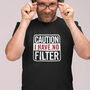 Funny Caution I Have No Filter Mens T Shirt, thumbnail 2 of 2