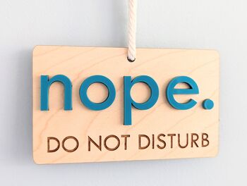 Don't Disturb Yep Nope Sign Door Hanger Wood 3D Acrylic, 3 of 9