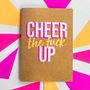 Funny Cheer Up Card | Cheer Up, thumbnail 1 of 2