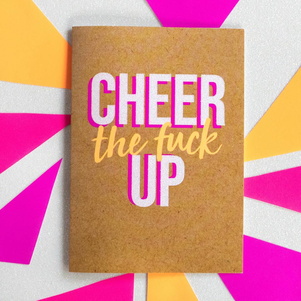 funny-cheer-up-card-cheer-up-by-bettie-confetti-notonthehighstreet