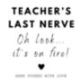 Funny Teacher Thank You Candle, Teacher's Last Nerve End Of Year Gift, thumbnail 4 of 6