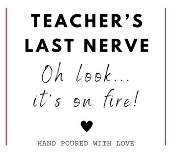 Funny Teacher Thank You Candle, Teacher's Last Nerve End Of Year Gift, 4 of 6