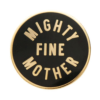 'Mighty Fine Mother' Enamel Pin, 7 of 7
