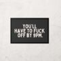 You'll Have To F Off By 9pm | Cream And Charcoal | Door Mat, thumbnail 1 of 2