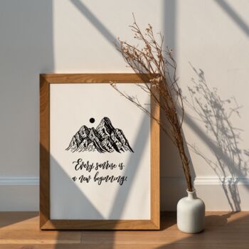 Every Sunrise Is A New Beginning Print Inspiring Quotes, 5 of 6