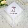 Personalised Mother Of The Bride Lace Handkerchief, thumbnail 1 of 7