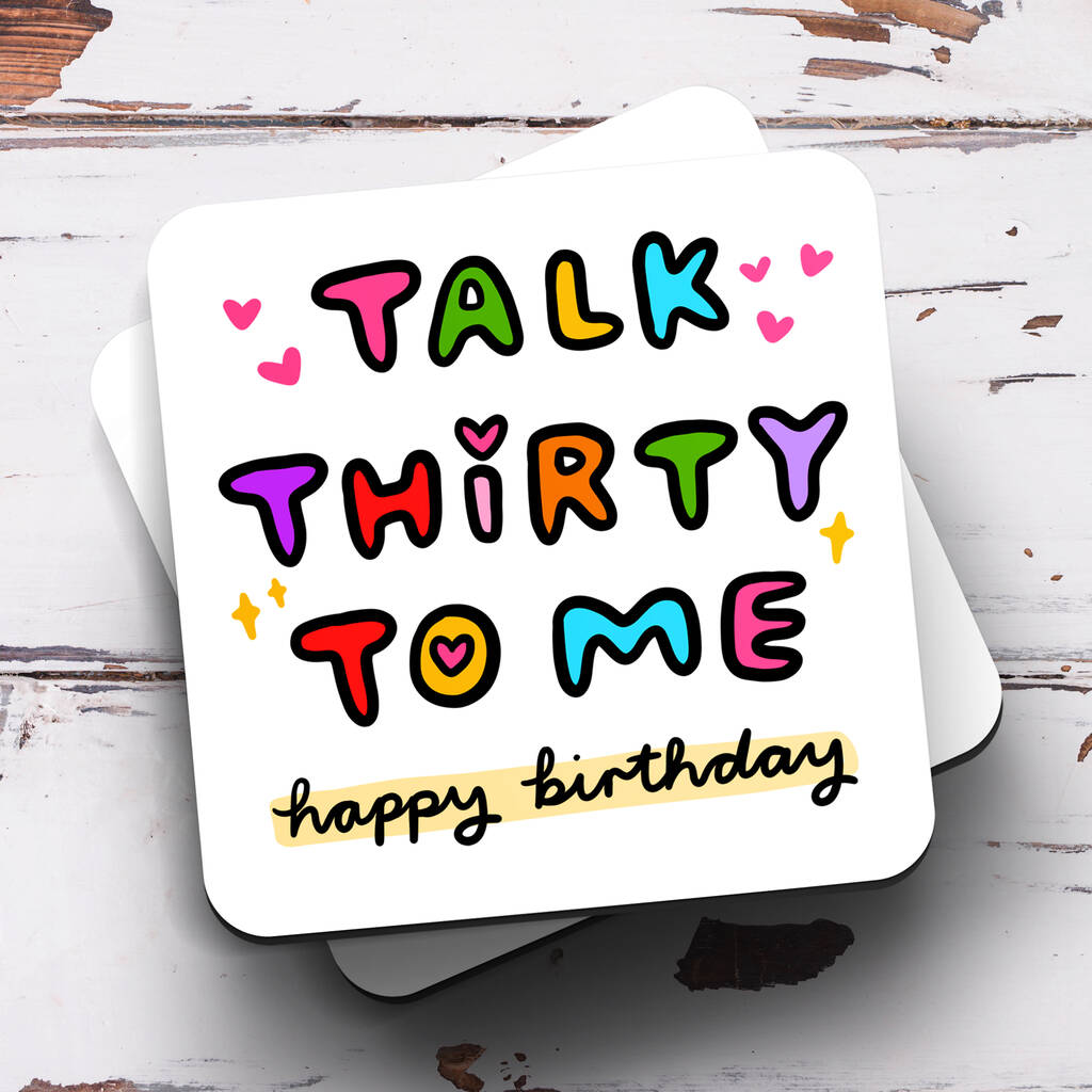 Talk Thirty To Me Coaster By Arrow Gift Co Notonthehighstreet