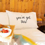'You've Got This!' Pillow Case, thumbnail 2 of 7