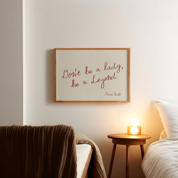 Don't Be A Lady, Be A Legend Wall Art Print, 3 of 9