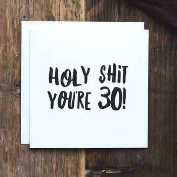 Funny 30th Birthday Card 'holy Shit You're 30!' By I Am Nat ...
