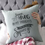 Personalised Sending You A Hug Cushion, thumbnail 7 of 8