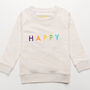 'Happy' Embroidered Children's Sweatshirt, thumbnail 11 of 12