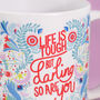 Life Is Tough But Darling So Are You Coffee Mug, thumbnail 5 of 6