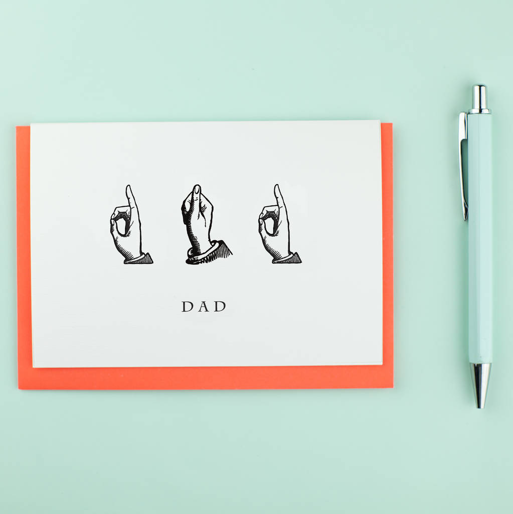 Dad Sign Language Card By Bird Brain London 