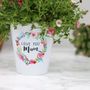 Love You Mum Personalised Message Floral Plant Pot, thumbnail 3 of 4