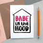 Babe In The Hood New Home Card, thumbnail 3 of 3