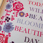 “Today Will Be A Blooming Beautiful Day” Floral Print, thumbnail 2 of 2
