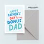 Bonus Dad Happy Father's Day Card, thumbnail 4 of 4