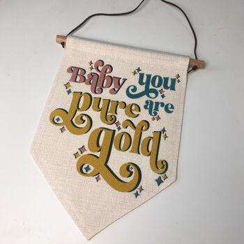 Baby You Are Pure Gold Hanging Banner Pennant Flag, 6 of 8