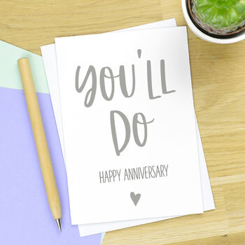 You'll Do Anniversary Card, 2 of 2
