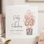 Personalised Sixty And Fabulous 60th Card For Mum, thumbnail 1 of 7