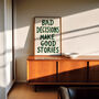 Bad Decisions Make Good Stories Hand Painted Print, thumbnail 9 of 10