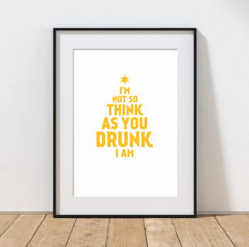 Personalised I'm Not As Think As You Drunk I Am Print, 5 of 10