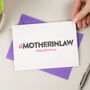 Hashtag Mother In Law Birthday Card, thumbnail 1 of 3