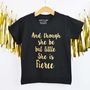 'Little But Fierce' Slogan Print T Shirt, thumbnail 2 of 6