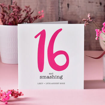 16 And Smashing 16th Birthday Card, 3 of 6