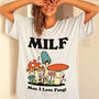 'Man I Love Fungi' Funny Milf Mushroom Shirt, thumbnail 1 of 5