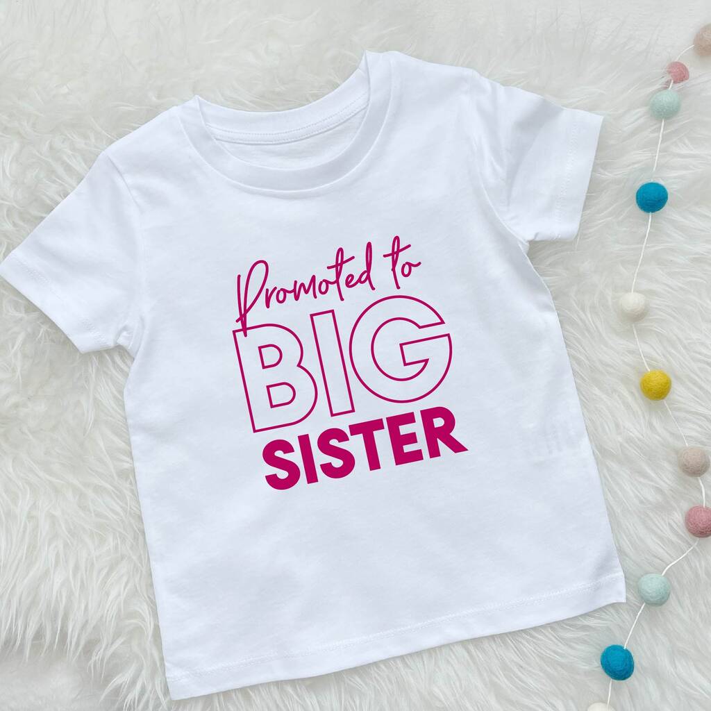 Promoted To Big Sister T Shirt By Lovetree Design | notonthehighstreet.com