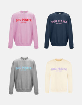 Dog Mama Personalised Est Sweatshirt, 2 of 4