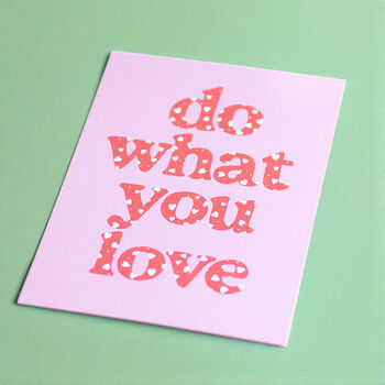 Do What You Love Positive A5 Print, 2 of 2