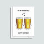 'To My Other Half' Beer Birthday Card, thumbnail 2 of 2