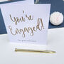 You're Engaged! Greetings Card, thumbnail 2 of 3