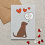 Chocolate Labrador Valentine’s Card – From Or To Your Favourite Dog, thumbnail 1 of 11