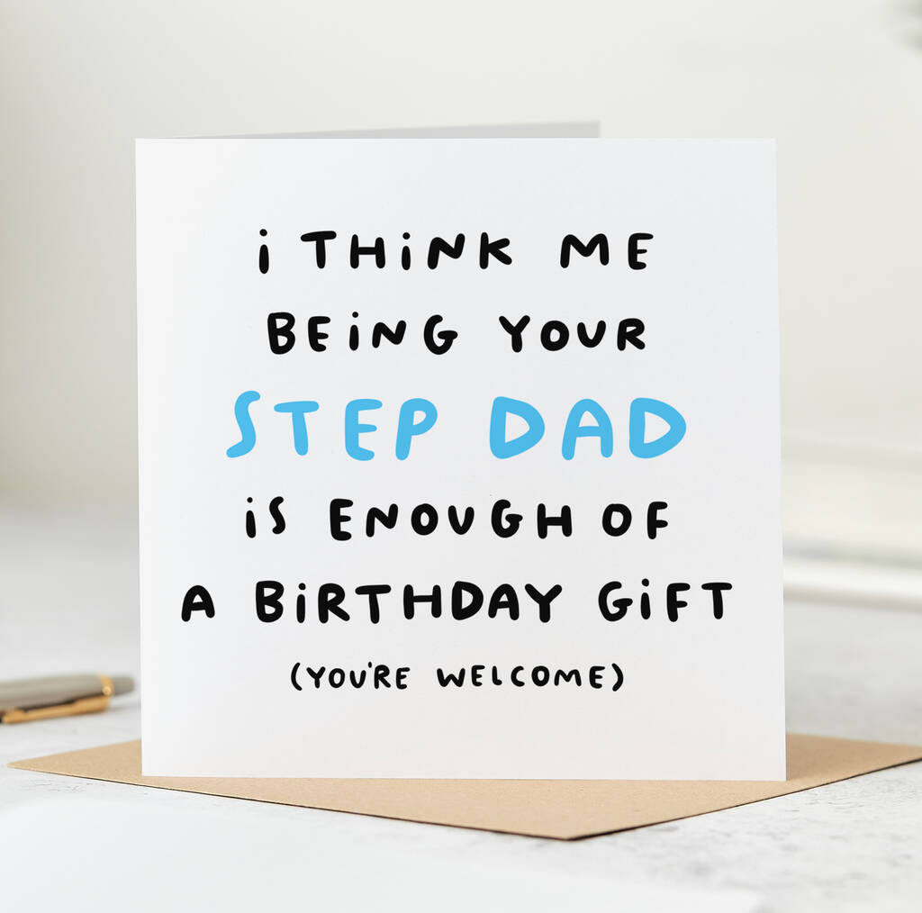 'Me Being Your Step Dad' Birthday Card By Arrow Gift Co