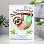 Personalised Sloth 'Relax' Birthday Card, thumbnail 1 of 7
