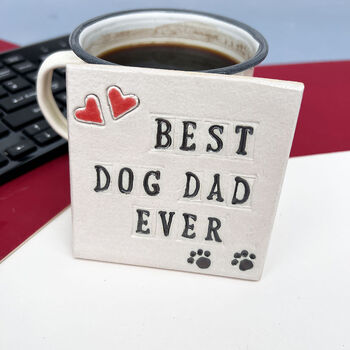 Best Dog Dad Ever Ceramic Coaster, 3 of 10
