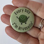 Funny Xmas Sprout Badge 'Every Day I'm Brusselin', thumbnail 2 of 5