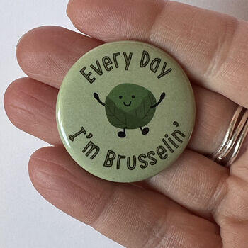 Funny Xmas Sprout Badge 'Every Day I'm Brusselin', 2 of 5