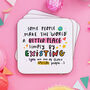 'Some People Make The World A Better Place' Coaster, thumbnail 1 of 2