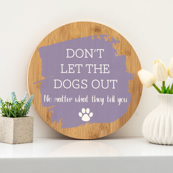 Personalised Don't Let The Pets Out Sign, 3 of 7