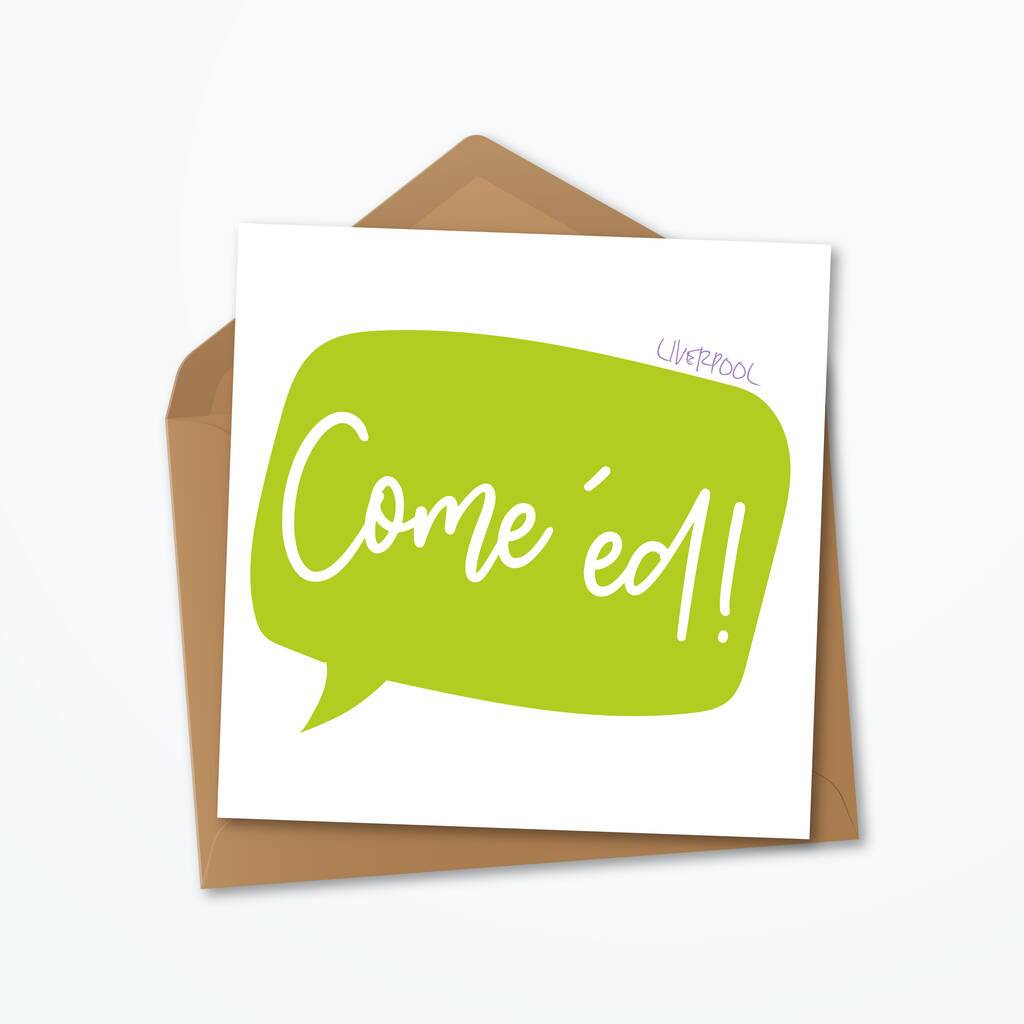 Personalised Come’ed Liverpool Slang Greeting Card, 1 of 3