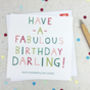 Birthday 'Fabulous Darling' Funny Birthday Card, thumbnail 1 of 3